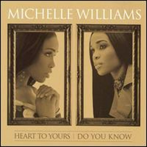 Heart to Yours/Do You Know (CD) by Michelle Williams