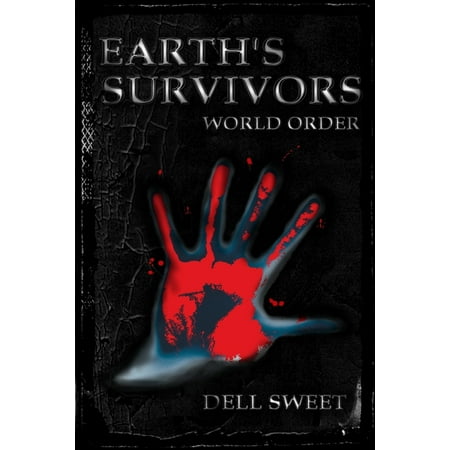 Earth s Survivors Earth s Survivors: World Order Book 9 (Paperback)