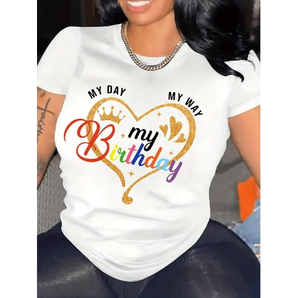 Camiseta de cuello redondo con estampado de letras de cumpleaños, camiseta informal de manga corta para primavera y verano, ropa de mujer, camiseta deportiva de ocio.