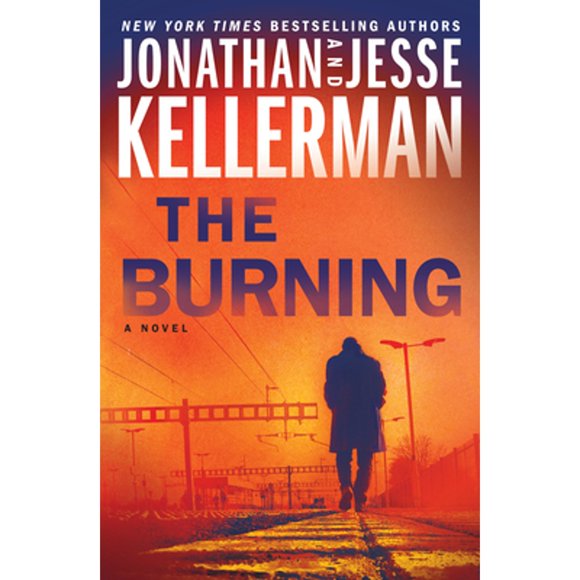 Pre-Owned The Burning (Hardcover 9780525620112) by Jonathan Kellerman, Jesse Kellerman