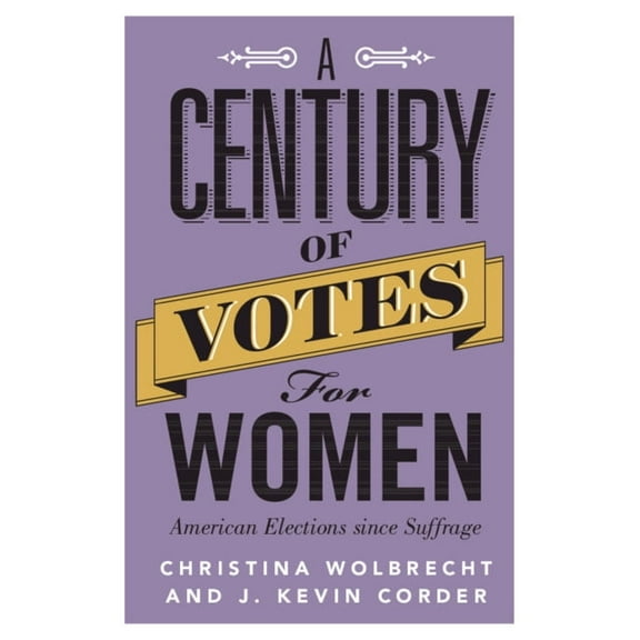 A Century of Votes for Women, (Hardcover)