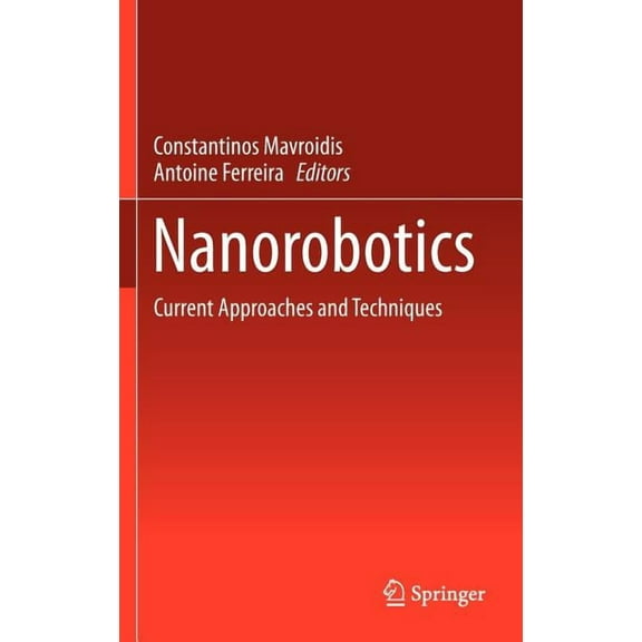 Nanorobotics: Current Approaches and Techniques, (Hardcover)