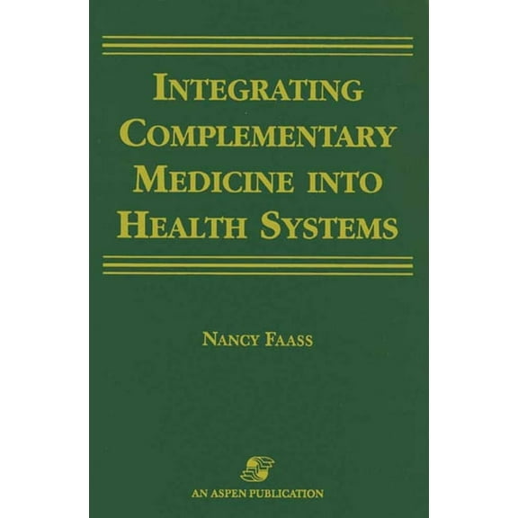 Integrating Complementary Medicine Into Health Systems: ., (Paperback)