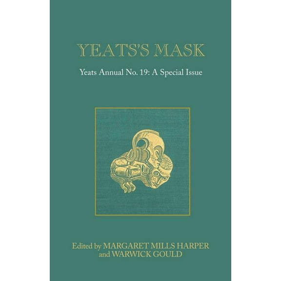 Yeats Annual Yeats's Mask: Yeats Annual No. 19, (Paperback)