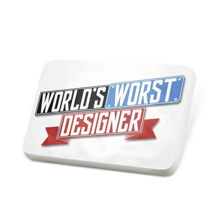Porcelein Pin Funny Worlds worst Designer Lapel Badge – NEONBLOND