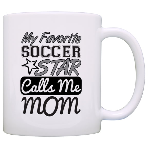 ThisWear Soccer Mom Gift My Favorite Soccer Star Calls Me Mom 11 ounce Coffee Mug