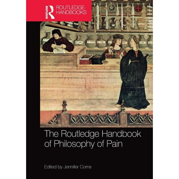 Routledge Handbooks in Philosophy The Routledge Handbook of Philosophy of Pain, (Paperback)