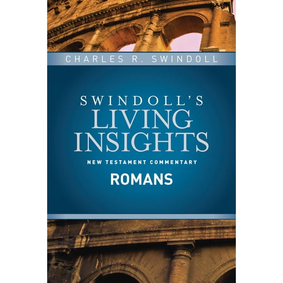 Insights On Romans (Swindoll's Living Insights New Testament Commentary)