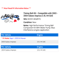 thumbnail image 2 of Timing Belt Kit - Compatible with 2003 - 2004 Subaru Impreza 2.0L H4 GAS, 2 of 2