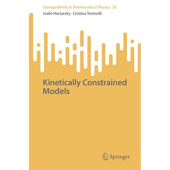 Springerbriefs in Mathematical Physics Kinetically Constrained Models, Book 53, (Paperback)
