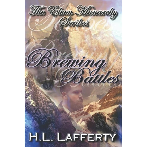 The Elven Monarchy Scribes: Brewing Battles (Series #2) (Paperback)