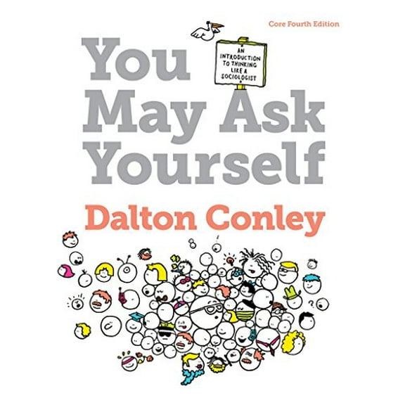 Pre-Owned You May Ask Yourself: An Introduction to Thinking Like a Sociologist (Paperback) 039361493X 9780393614930