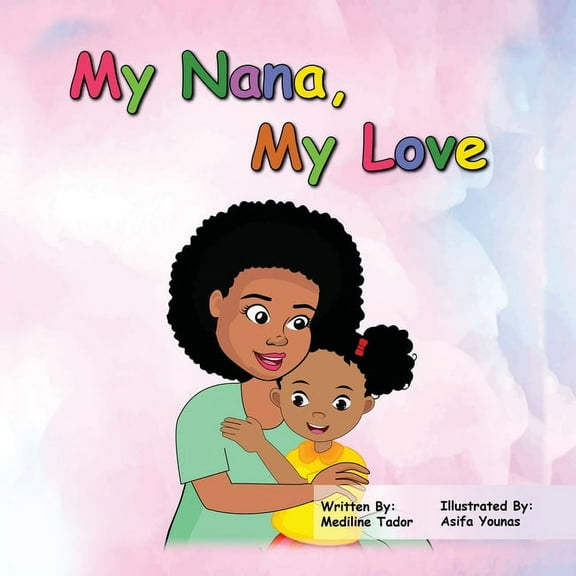 My Nana, My Love, (Paperback)