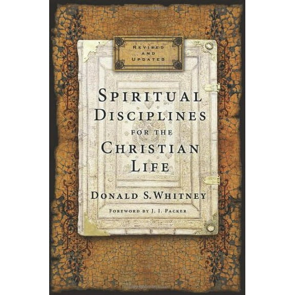 Spiritual Disciplines For The Christian Life (Revised)