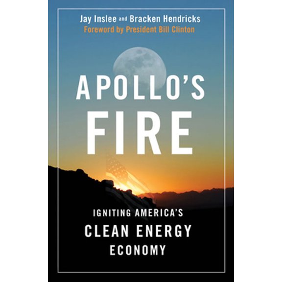 Pre-Owned Apollo's Fire: Igniting America's Clean Energy Economy (Hardcover) 1597261750 9781597261753