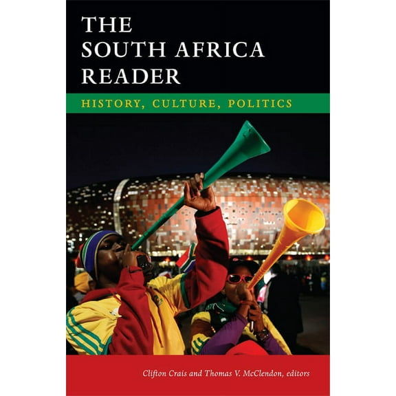 The World Readers: The South Africa Reader : History, Culture, Politics (Paperback)