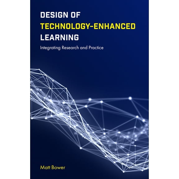 Design of Technology-Enhanced Learning: Integrating Research and Practice (Paperback)
