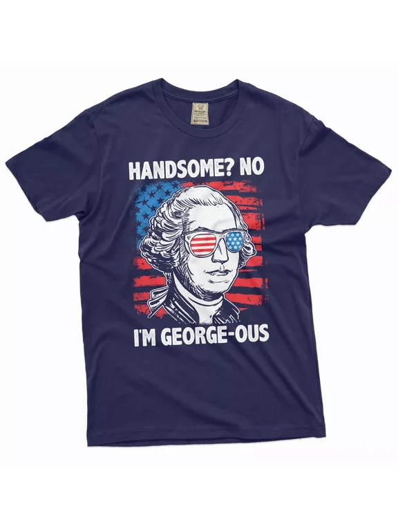 Fourth of July Funny George Washington Tee shirt Handsome George-ous funny shirt