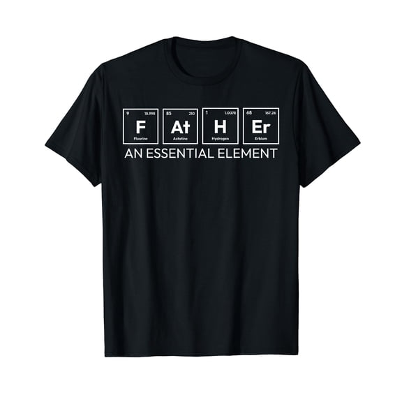 Father Funny Periodic Table Element Chemistry Science Dad T-Shirt