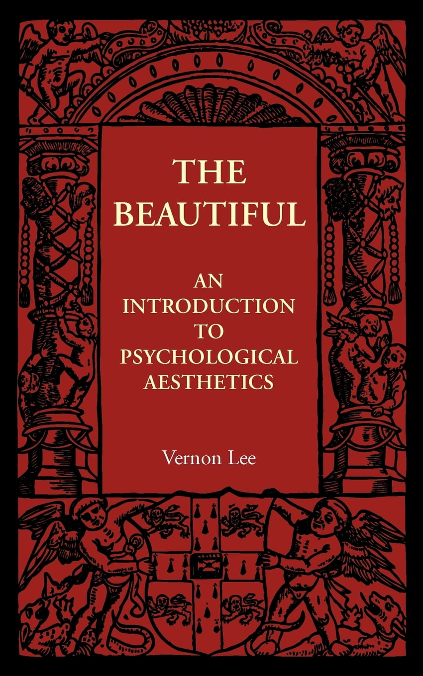 The Beautiful An Introduction to Psychological Aesthetics