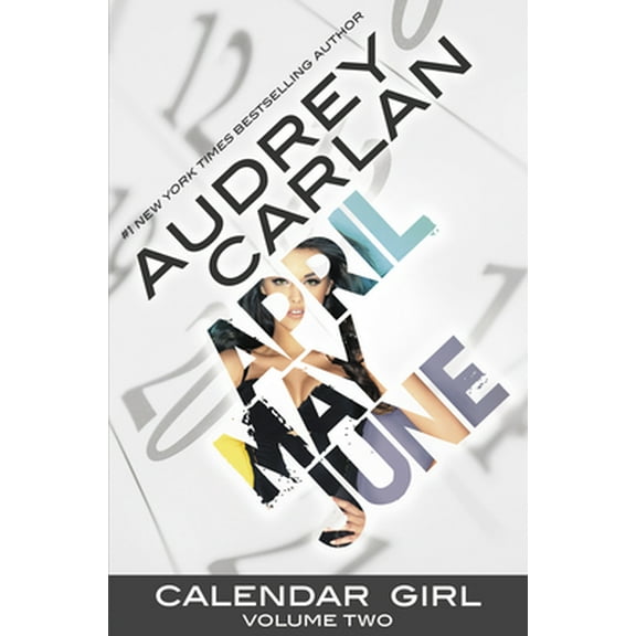 Pre-Owned Calendar Girl: Volume Two (Paperback) 1943893047 9781943893041