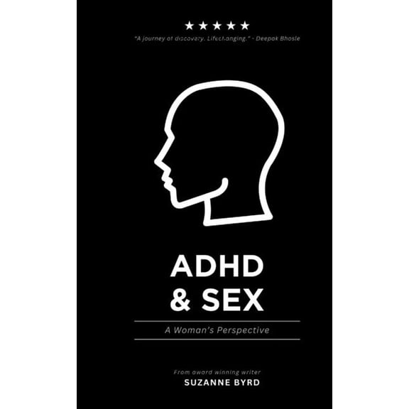 ADHD and Sex: A Woman's Perspective, (Paperback)