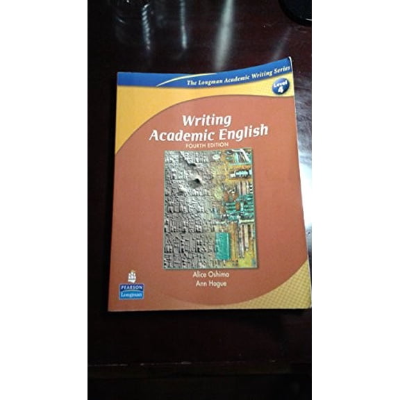 Pre-Owned Writing Academic English, Fourth Edition (The Longman Academic Writing Series, Level 4) (Paperback) 0131523597 9780131523593