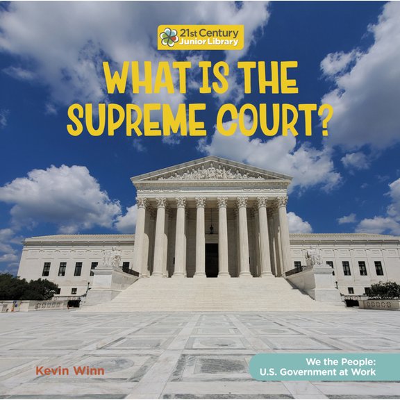 21st Century Junior Library: We the Peop What Is the Supreme Court?, (Paperback)