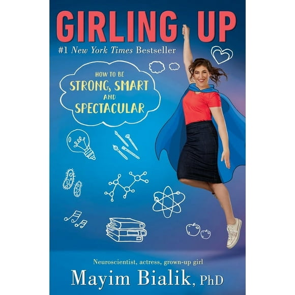Girling Up : How to Be Strong, Smart and Spectacular (Paperback)