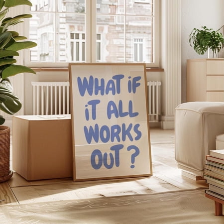 What If It All Works Out Blue Quote Wall Art, Unframed Paper Print Size 8x12