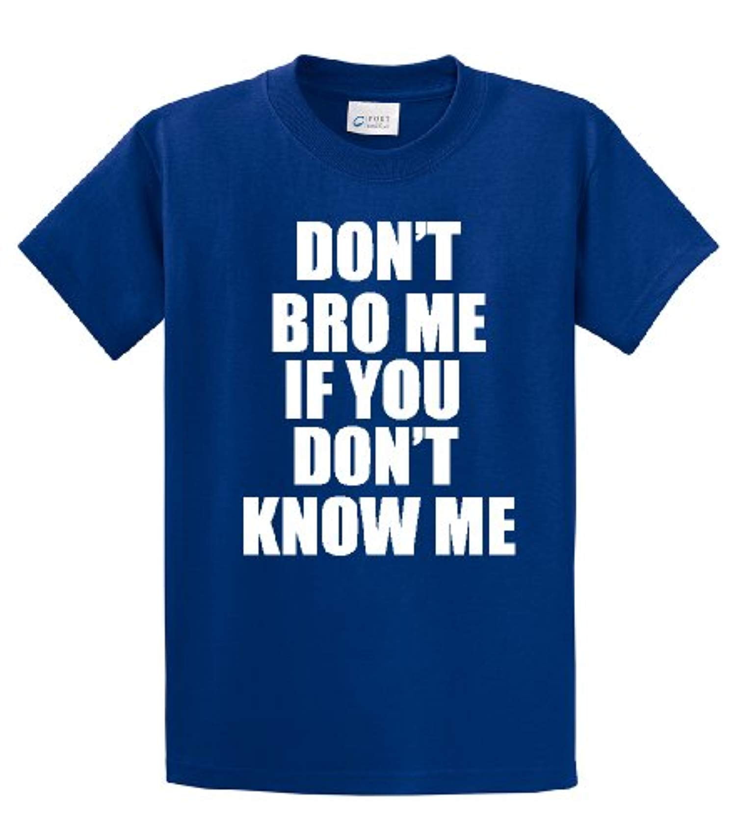Funny Tee Shirt Don't Bro Me If You Don't Know Me military - Picture 71 of 78