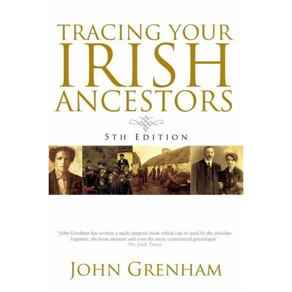 Tracing Your Irish Ancestors. Fifth Edition, (Paperback)