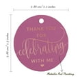 thumbnail image 6 of Inkdotpot Rose Gold Foil Paper Hang Tag ThankYou For Celebrating With Me Birthday Favor Tag 100 Piece, 6 of 6