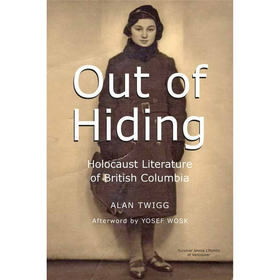Out of Hiding : Holocaust Literature of British Columbia (Paperback)