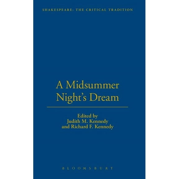 Shakespeare: The Critical Tradition A Midsummer Night's Dream, (Hardcover)