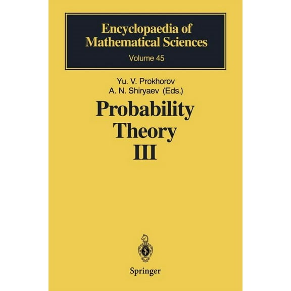 Encyclopaedia of Mathematical Sciences Probability Theory III: Stochastic Calculus, Book 45, (Paperback)