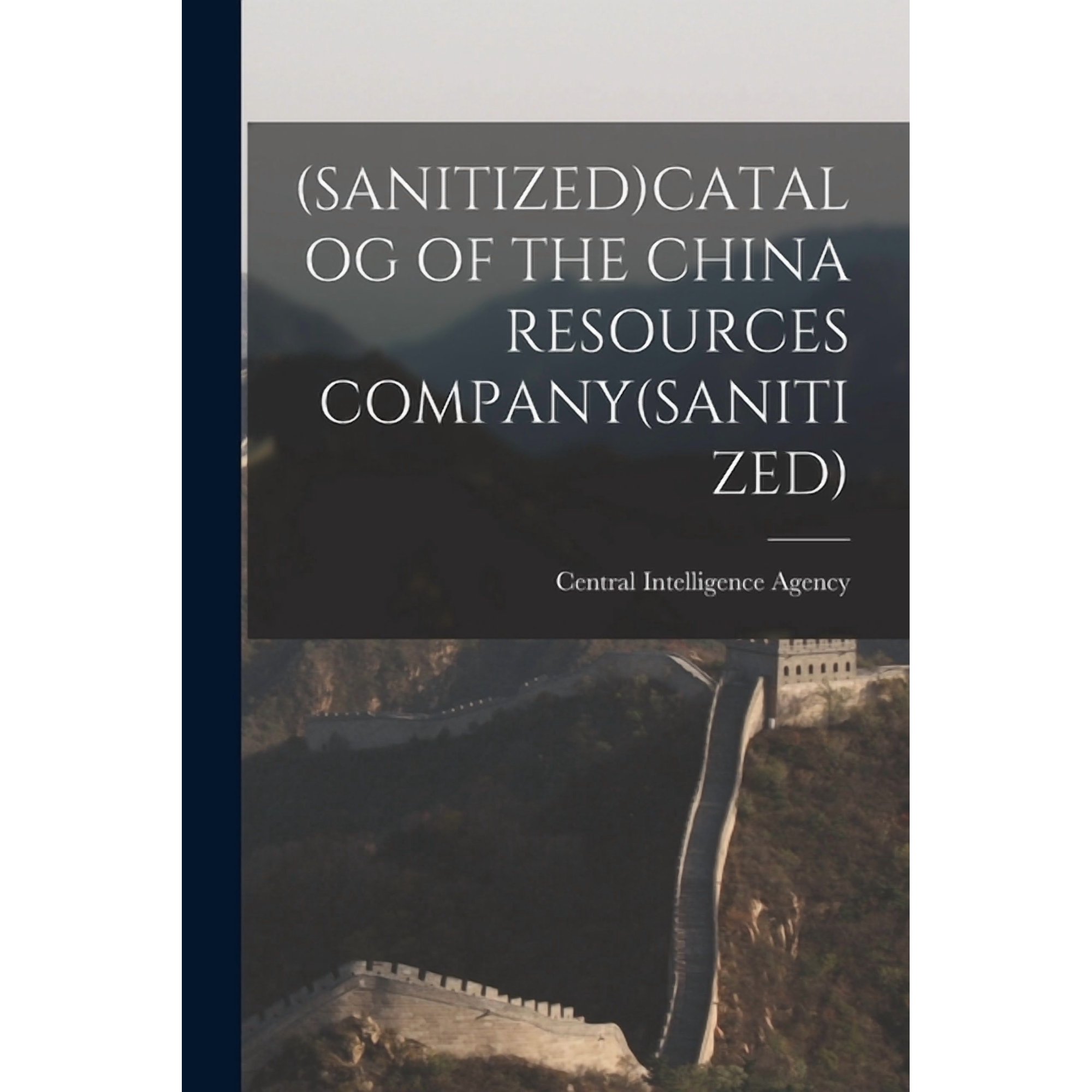 (Sanitized)Catalog of the China Resources Company(sanitized), (Paperback)