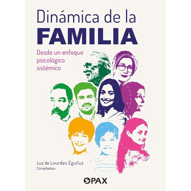 Libro Dinamica De La Familia Tapa Blanda, Autor Luz De Lourdes Eguiluz R., Editorial Pax