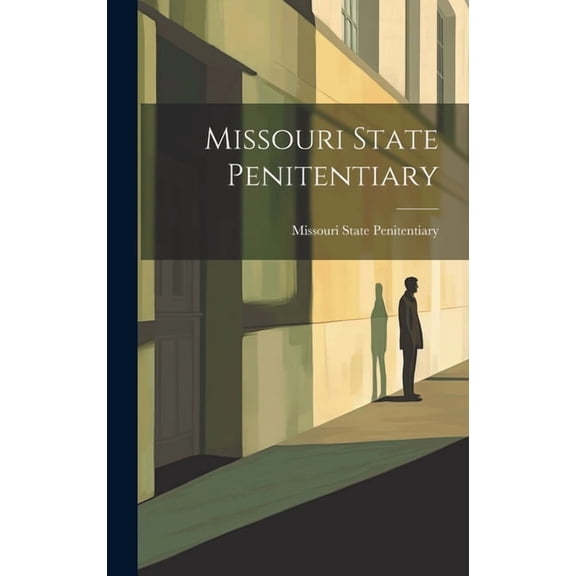Missouri State Penitentiary (Hardcover)