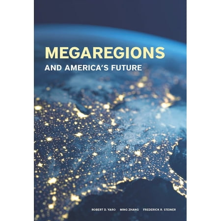 Megaregions and America s Future (Paperback)