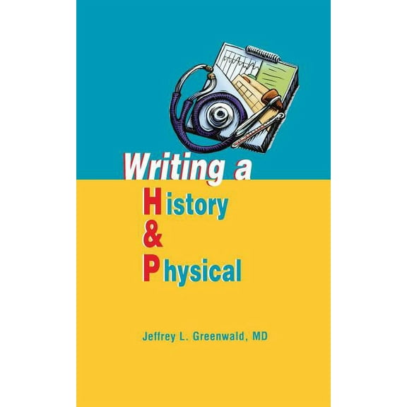 Writing a History and Physical, (Hardcover)