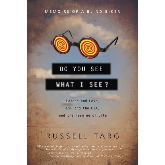 Do You See What I See?: Lasers and Love, ESP and the Cia, and the Meaning of Life, (Paperback)