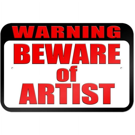 Warning Beware of Artist Sign
