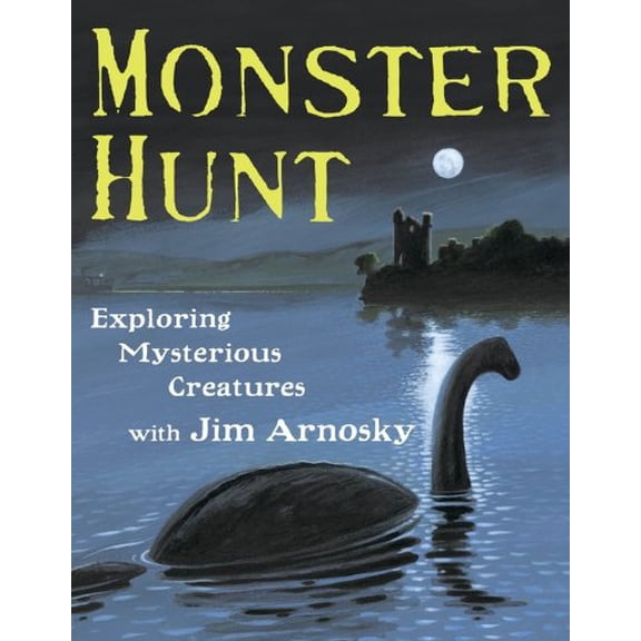 Pre-Owned Monster Hunt: Exploring Mysterious Creatures with Jim Arnosky (Hardcover) 1423130286 9781423130284