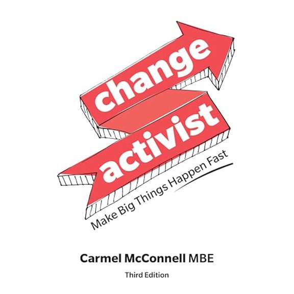 Pre-Owned Change Activist: Make Big Things Happen Fast: Make Big Things Happen Fast (Paperback) 1292350865 9781292350868