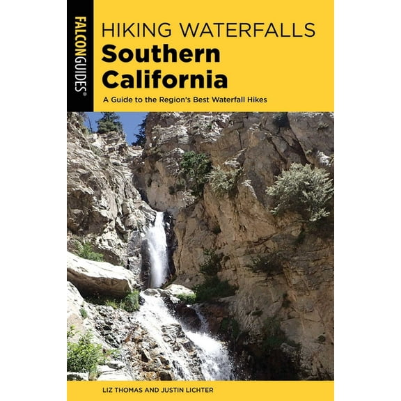 Hiking Waterfalls Hiking Waterfalls Southern California, (Paperback)
