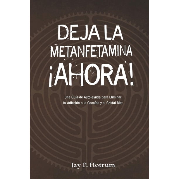 Libro de autoayuda Deja la Metanfetamina (cristal) Ahora (español)