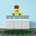 thumbnail image 3 of SEE YOU LATER Alligator Colorful Kids Good Bye Wall Sticker- Design with Vinyl-Sticker for home Decoration Wall Mural to Transform a Room with a New Look- Size : 40" x 24", 3 of 4