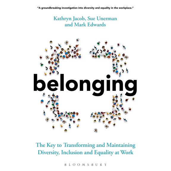 Pre-Owned Belonging: The Key to Transforming and Maintaining Diversity, Inclusion and Equality at Work (Paperback) 1399401394 9781399401395