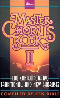Pre-Owned Master Chorus Book II: 100 Contemporary, Traditional, and New Choruses (Unknown) 0834191814 9780834191815